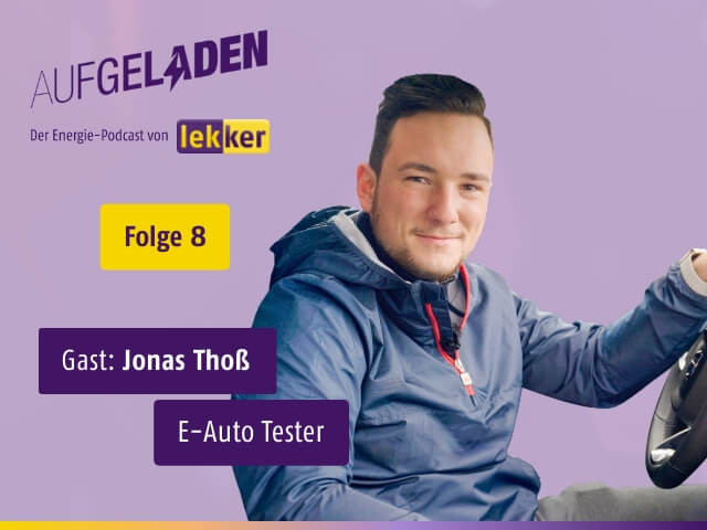 E-Auto Tester Jonas Thoß zu Gast im lekker Energie Podcast "Aufgeladen"