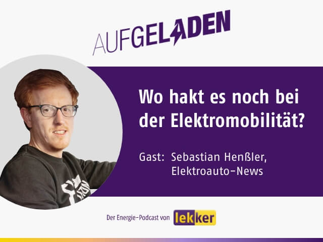 Sebastian Henßler zu Gast im lekker Energie Podcast "Aufgeladen"