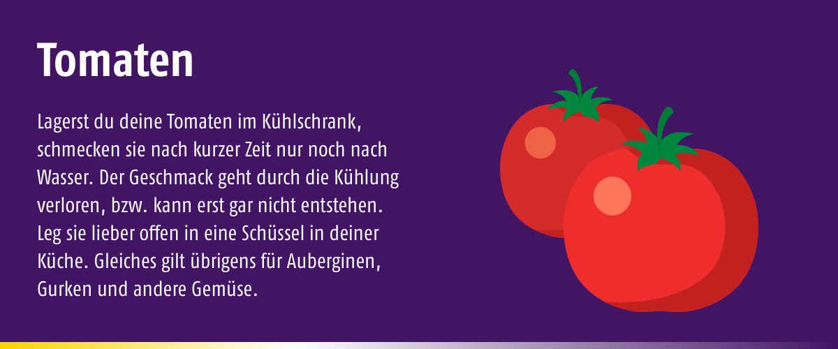 lekker Blog Slider Kuehlschrank Tomate - Welche Lebensmittel gehören nicht in den Kühlschrank?